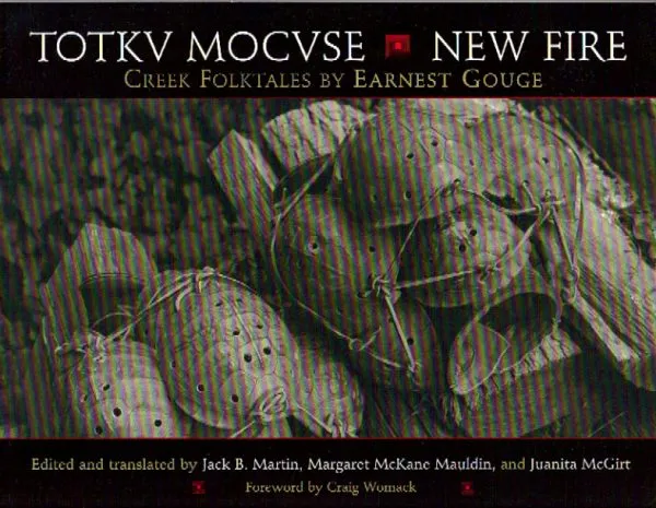 Totkv Mocvse/New Fire: Creek Folktales