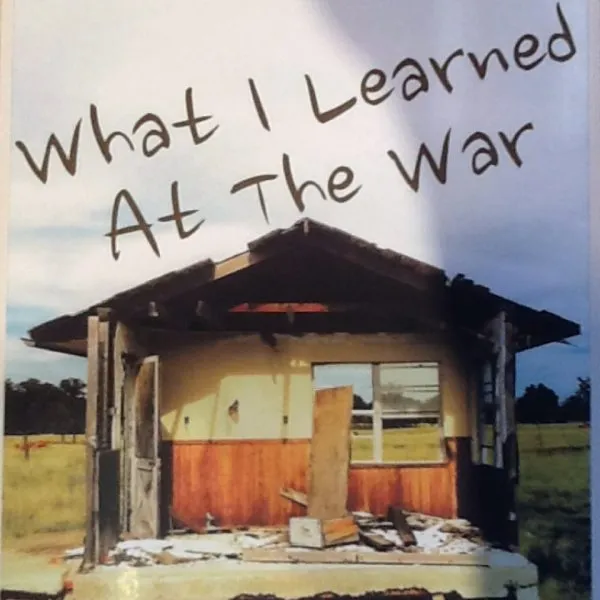 What I Learned At The War