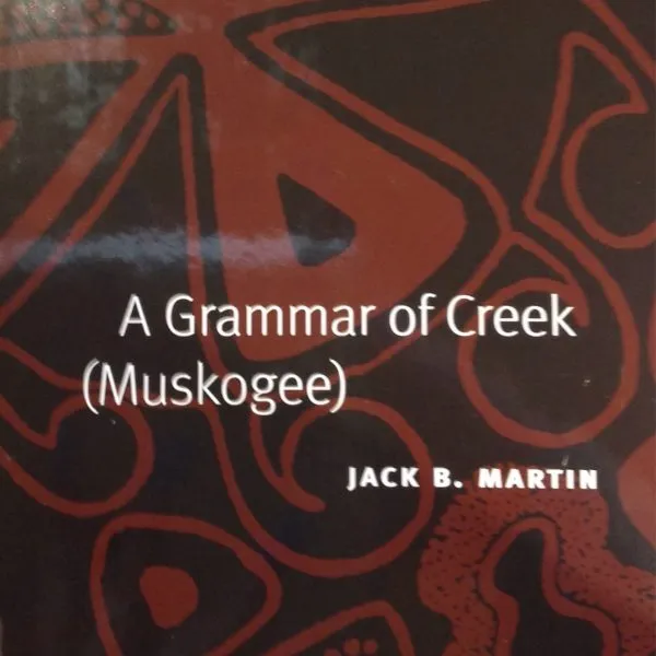 A Grammar of Creek (Muskogee)