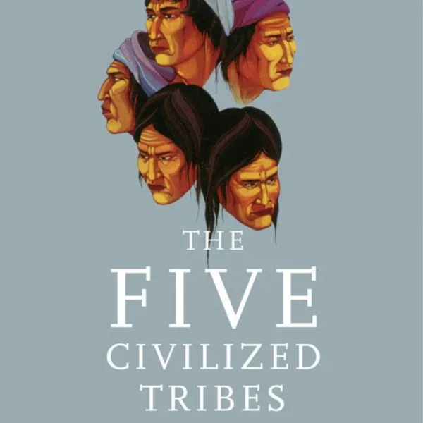 The Five Civilized Tribes